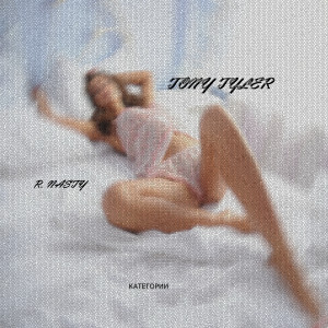 Album Категории (feat. R. Nasty) from Tony Tyler