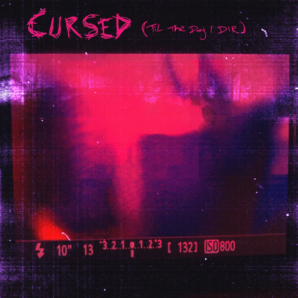 Cursed (Til the Day I Die)