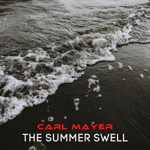 Album The Summer Swell from Carl Mayer