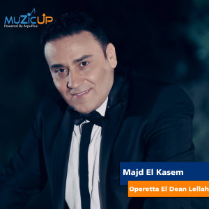Dengarkan lagu Operetta El Dean Lellah nyanyian Majd El Kasem dengan lirik