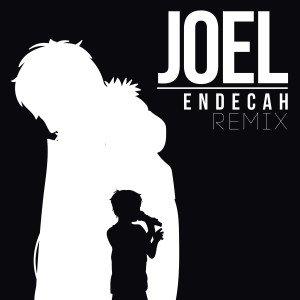 收聽Endecah的Joel (Remix)歌詞歌曲