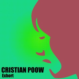 Listen to Exhort (Original Mix) song with lyrics from Cristian Poow