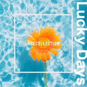 Dengarkan Lucky Days lagu dari ACE COLLECTION dengan lirik