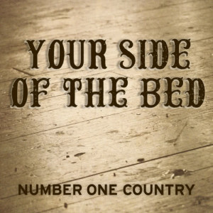 收聽Number One Country的Your Side of the Bed歌詞歌曲