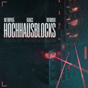 Listen to Hochhausblocks (Explicit) song with lyrics from Metropolä