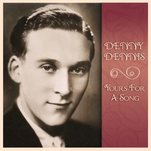 Denny Dennis的專輯Yours For A Song