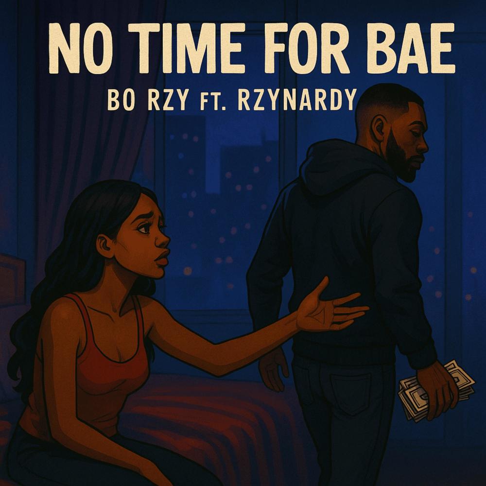 No time for bae (feat. RZY NARDY) (Explicit)