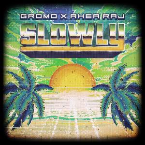 收聽Gromo的Slowly歌詞歌曲