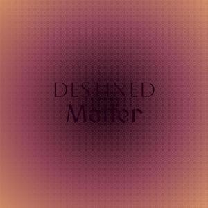 收听Sven Bumann的Destined Matter歌词歌曲