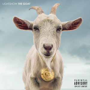 Dengarkan The Goat (Explicit) lagu dari Lightshow dengan lirik