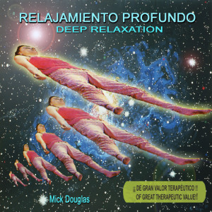 收聽Mick Douglas的Deep Relaxation歌詞歌曲