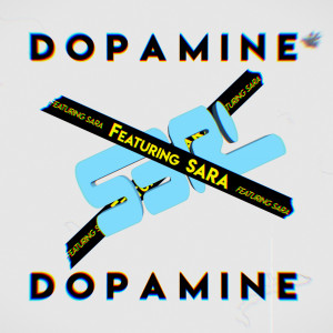 收聽Sara的Dopamine歌詞歌曲