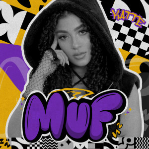 ดาวน์โหลดและฟังเพลง MUF (Remix) พร้อมเนื้อเพลงจาก Kattê