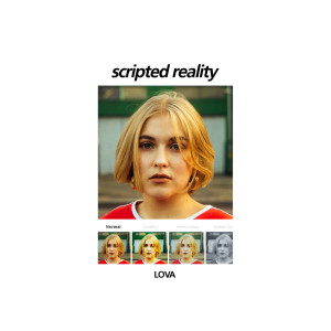 ดาวน์โหลดและฟังเพลง Scripted Reality พร้อมเนื้อเพลงจาก Lova