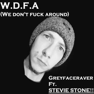 Album W.D.F.A (We Don't Fuck Around) (feat. Stevie Stone) (Explicit) from 