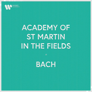 Academy Of St. Martin-In-The-Fields的專輯Academy of St Martin in the Fields - Bach