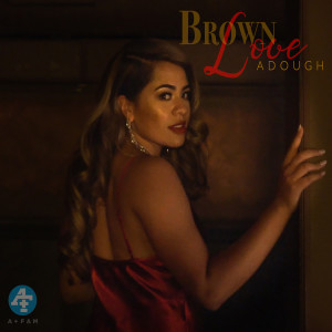 Listen to Brown Love song with lyrics from A Dough