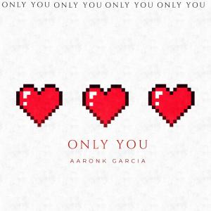 Album Only You from AaronK Garcia