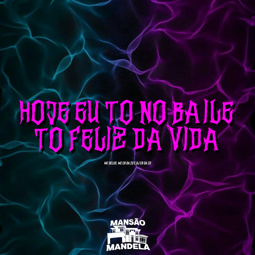 Hoje Eu To no Baile To Feliz da Vida (Explicit)