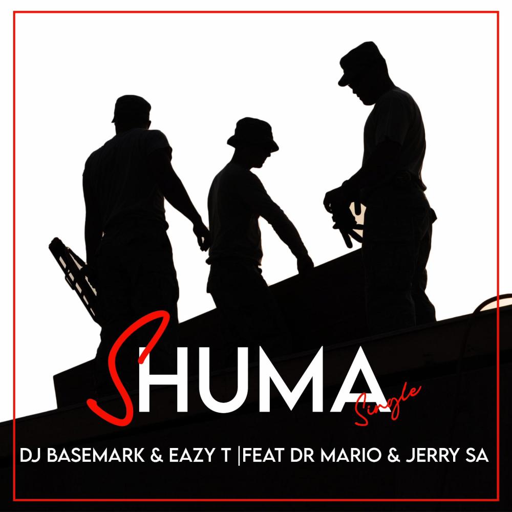 Shuma (feat. Kingrap Eazy T, Dr 'Mario & Dj Jerry SA)