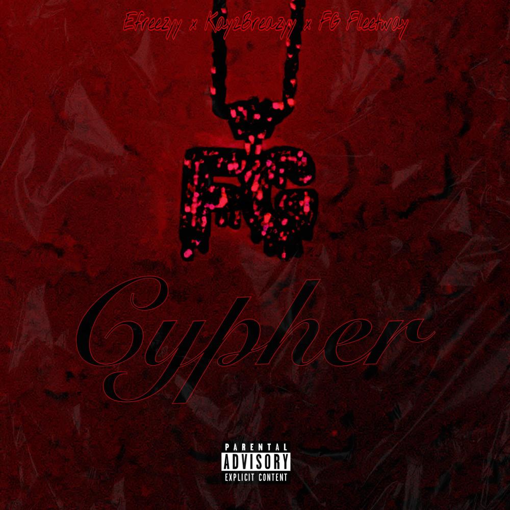 FG Cypher (feat. Kay2Breazyy & FG Fleetway) (Explicit)