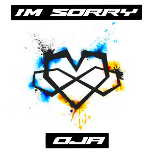 ดาวน์โหลดและฟังเพลง I’m Sorry พร้อมเนื้อเพลงจาก OJA