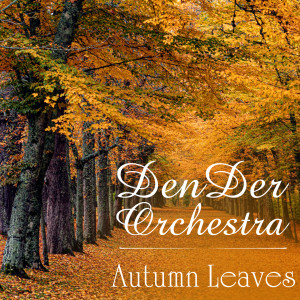 收聽DenDer Orchestra的Autumn Leaves歌詞歌曲