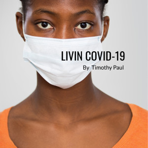 Livin Covid-19 dari Timothy Paul