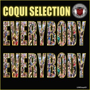 收聽Coqui Selection的Everybody (ORIGINAL)歌詞歌曲