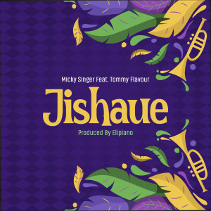 Listen to Jishaue song with lyrics from Micky Singer