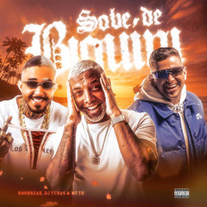 收聽Noobreak的Sobe de Biquini歌詞歌曲