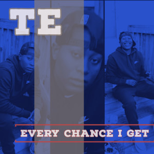 收聽Te的Every Chance I Get (Explicit)歌詞歌曲