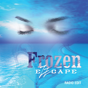 อัลบัม Frozen (Radio Edit) ศิลปิน Ezzcape