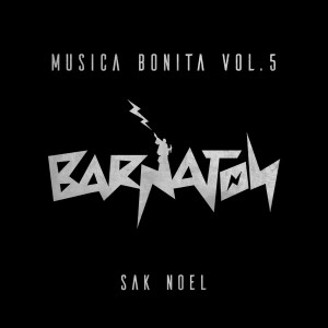 Sak Noel的專輯Musica Bonita, Vol. 5 (Explicit)