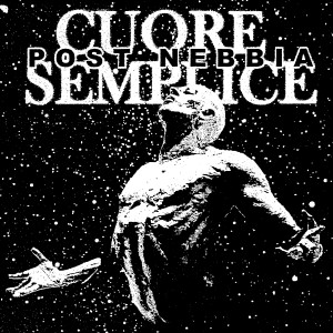 Dengarkan lagu Cuore semplice nyanyian Post Nebbia dengan lirik