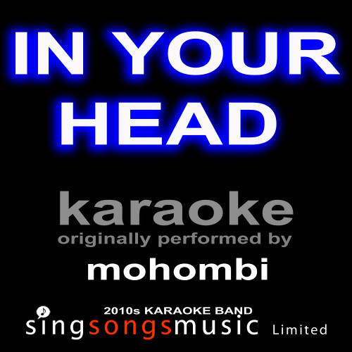 In Your Head (Originally Performed By Mohombi) [Karaoke Audio Version] (Karaoke Audio Version)