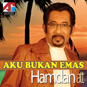 Hamdan Att的专辑Aku Bukan Emas