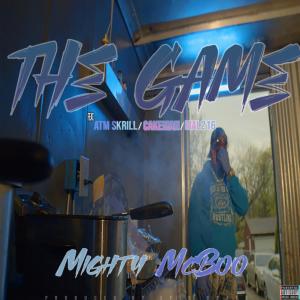 Listen to The Game (feat. ATM Skrill, Mal 216 & Cakeman) (Explicit) song with lyrics from Mighty McBoo