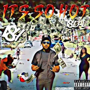 184 Dai的專輯ITS SO HOT (Explicit)