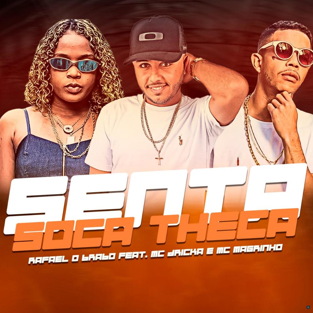 Senta Soca Theca (feat. Mc Dricka & Mc Magrinho) (Explicit)