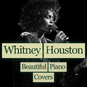 Markovics Máté的專輯Whitney Houston - Beautiful Piano Covers