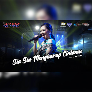 Dengarkan Sia Sia Mengharap Cintamu lagu dari Rena Movies dengan lirik