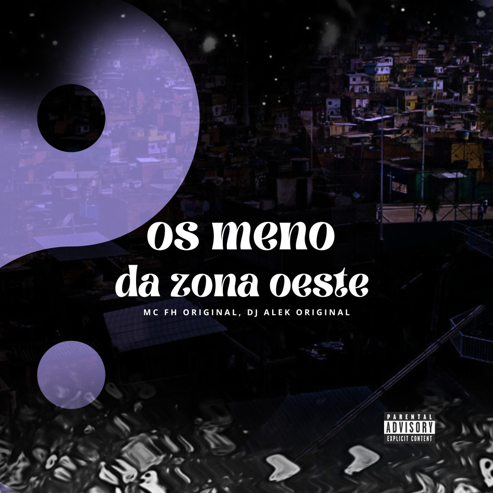 Os Meno da Zona Oeste (Explicit)