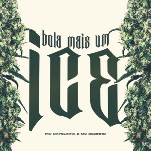 Listen to Bola Mais Um Ice (Explicit) song with lyrics from Mc Bezinho
