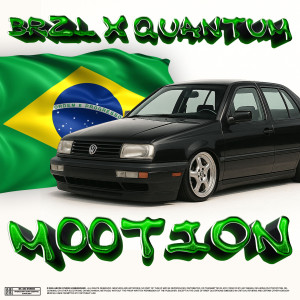 M00tion的專輯Brzl x Quantum