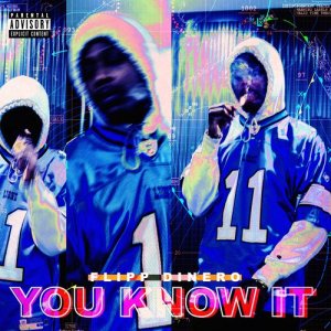 ดาวน์โหลดและฟังเพลง You Know It (Explicit) พร้อมเนื้อเพลงจาก Flipp Dinero