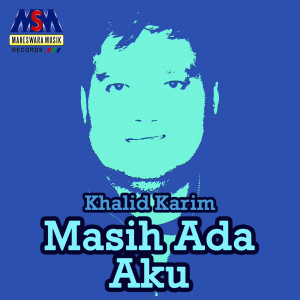 Dengarkan Masih Ada Aku lagu dari Khalid Karim dengan lirik