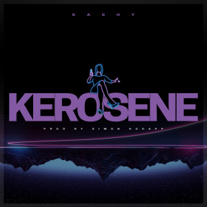 ดาวน์โหลดและฟังเพลง Kerosene (Explicit) พร้อมเนื้อเพลงจาก Kashy