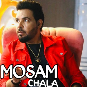 Listen to Mosam Chala song with lyrics from Kanth Kaler