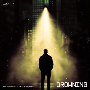 ดาวน์โหลดและฟังเพลง Drowning พร้อมเนื้อเพลงจาก Able Faces